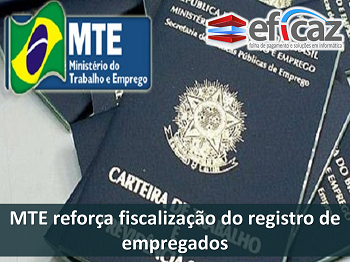 MTE reforça fiscalização do registro de empregados