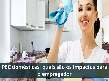 PEC das domésticas quais os impactos para o empregador