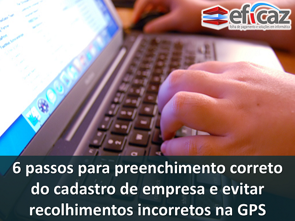 Evite recolhimentos incorretos na GPS com esses 6 passos